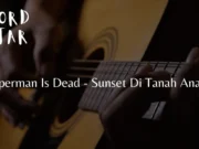 Lirik Lagu Sunset Di Tanah Anarki - Superman Is Dead